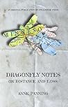 Dragonfly Notes: On Distance and Loss Book cover for Dragonfly Notes: On Distance and Loss