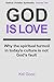 God Is Love: Why the spirit...