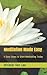 Meditation Made Easy: 4 Ste...