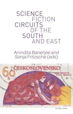Science Fiction Circuits of the South and East (World Science Fiction Studies)