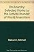 On Anarchy: Selected Works by the Activist-founder of World Anarchism
