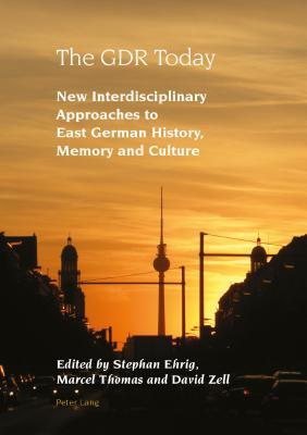 The GDR Today (Studies in Modern German and Austrian Literature)