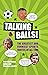 Talking Balls!: The Greates...