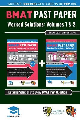 BMAT Past Paper Worked Solutions Volume 2: 2011-2017, Detailed Step-By-Step Explanations for 450 Questions, Comprehensive Section 3 Essay Plans, BioMedical Admissions Test, UniAdmissions