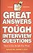 Great Answers to Tough Interview Questions: How to Get the Job You Want