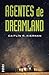 Agentes de Dreamland (Tinfoil Dossier, #1)
