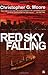 Red Sky Falling by Christopher G. Moore