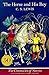 The Horse and his Boy by C.S. Lewis
