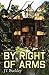 By Right of Arms: A Militar...