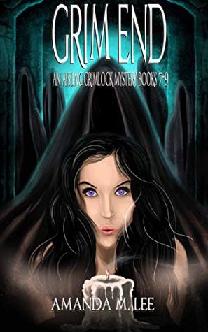 Grim End (Aisling Grimlock, #7-9)
