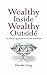 Wealthy Inside Wealthy Outside by Harsha Garg