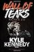 The Wall of Tears by Kyle Kennedy