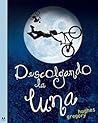 Descolgando la luna (Spanish Edition) Descolgando la luna (Spanish Edition)