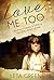 Love Me Too: Finding a Happy and Fulfilling Life After Sexual Abuse