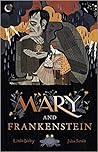 Mary and Frankenstein by Linda Bailey