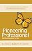 Pioneering Professional: Se...