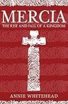 Book cover for Mercia: The Rise and Fall of a Kingdom