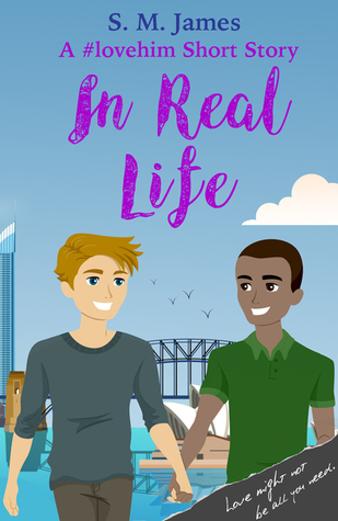 In Real Life (#lovehim #4.5)