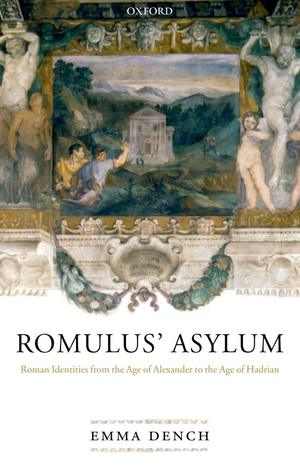 Romulus' Asylum: Roman Identities from the Age of Alexander to the Age of Hadrian (Hardcover)