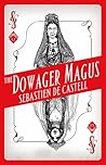 The Dowager Magus by Sebastien de Castell