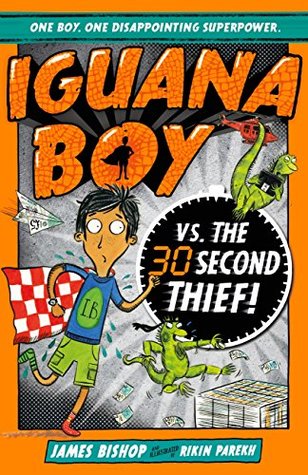 Iguana Boy vs. The 30 Second Thief (Iguana Boy #2)