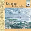 Roanoke: The Lost Colony
