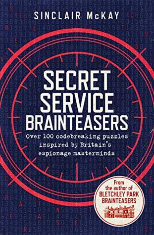 Secret Service Brainteasers: Do you have what it takes to be a spy? (Kindle Edition)