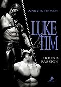 Luke & Tim - Bound Passion