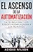 El Ascenso de la Automatiza...