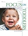 Focus on Toddlers...