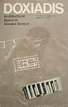 Architectural Space in Ancient Greece by Constantinos Apostolou Doxi...