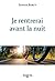 Je rentrerai avant la nuit by Sophie Barut