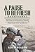 A Pause to Refresh by Ben Ferguson
