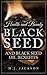 Health and Beauty Black Seed and Black Seed Oil Benefits by M.J. Jackson