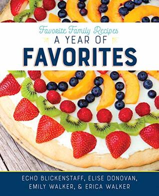 Favorite Family Recipes: A Year of Favorites (Kindle Edition)