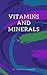 VITAMINS AND MINERALS