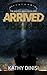 Arrived (The Arrived Series Book 1)