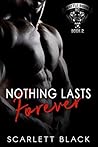 Nothing Lasts Forever by Scarlett  Black