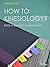 HOW TO: Kinesiology? Book 4...