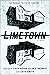 Limetown: The Prequel to th...
