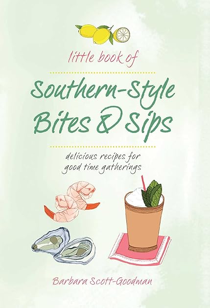 Little Book of Southern Style: Bites & Sips
