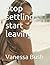 Stop settling, start leaving!