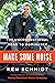 Make Some Noise: The Unconv...