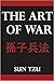 The Art Of War by Sun Tzu The Art Of War by Sun Tzu