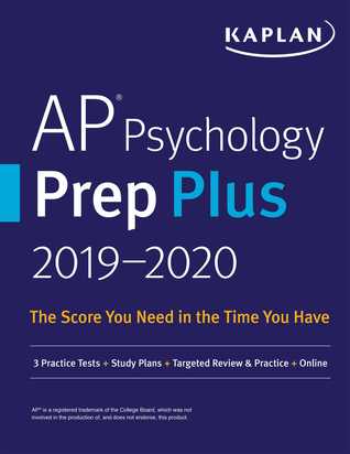 AP Psychology Prep Plus 2019-2020: 3 Practice Tests + Study Plans + Targeted Review & Practice + Online (Kaplan Test Prep)