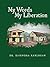 My Words, My Liberation by Rajendra Ramlogan