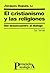 El cristianismo y las relig...