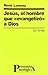 Jesús, el hombre que «evangelizó» a Dios