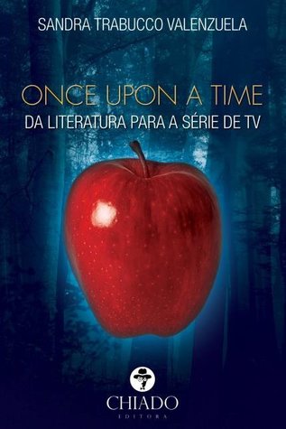 Once Upon a Time - Da Literatura Para a Série de TV (Paperback)
