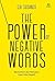 The Power of Negative Words: Bertumbuh dari Kekuatan Kata-Kata Negatif